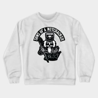 Sons of a Nutcracker Crewneck Sweatshirt